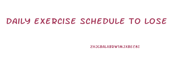 daily exercise schedule to lose weight
