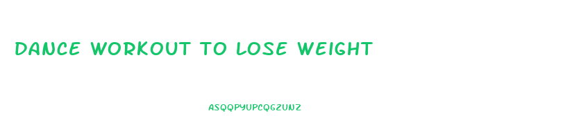 dance workout to lose weight