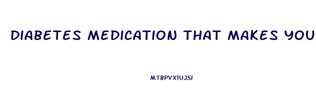 diabetes medication that makes you lose weight