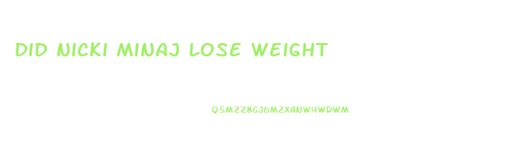 did nicki minaj lose weight
