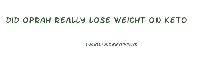 did oprah really lose weight on keto