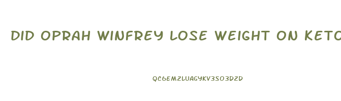 did oprah winfrey lose weight on keto