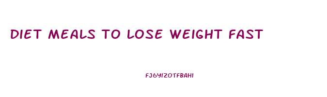 diet meals to lose weight fast