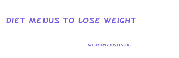 diet menus to lose weight