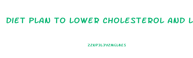 diet plan to lower cholesterol and lose weight