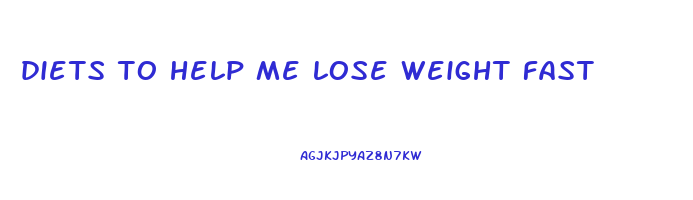 diets to help me lose weight fast