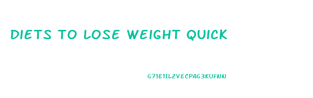 diets to lose weight quick