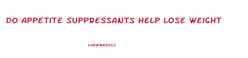 do appetite suppressants help lose weight