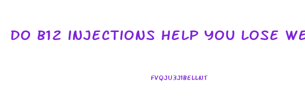 do b12 injections help you lose weight