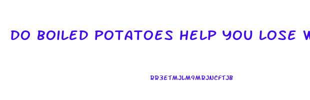 do boiled potatoes help you lose weight