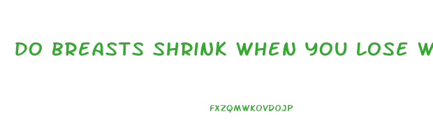 do breasts shrink when you lose weight