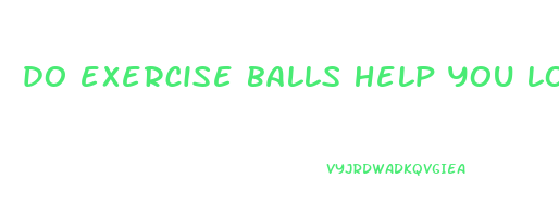 do exercise balls help you lose weight