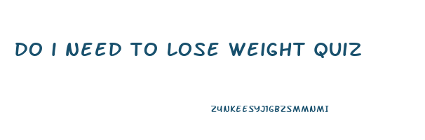 do i need to lose weight quiz