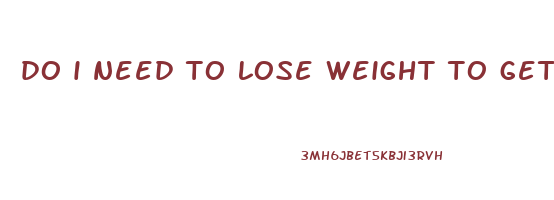 do i need to lose weight to get a boyfriend