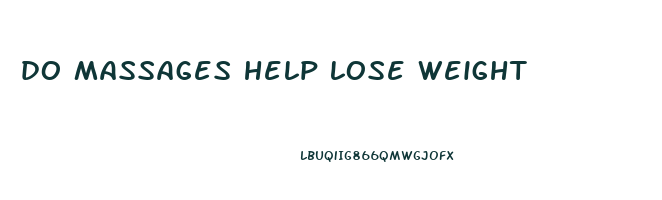 do massages help lose weight