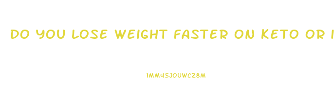 do you lose weight faster on keto or intermittent fasting