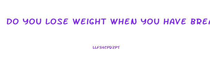 do you lose weight when you have breast cancer
