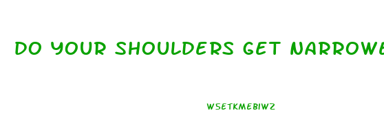 do your shoulders get narrower when you lose weight