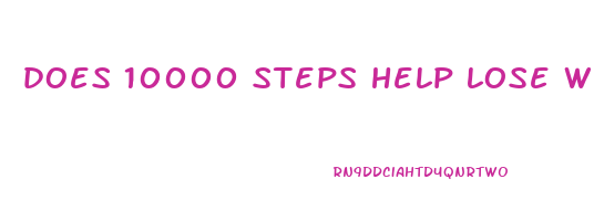 does 10000 steps help lose weight