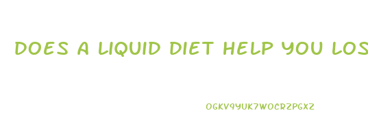 does a liquid diet help you lose weight