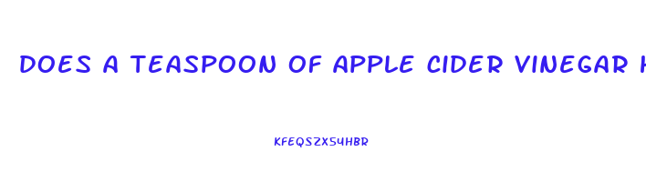 does a teaspoon of apple cider vinegar help lose weight