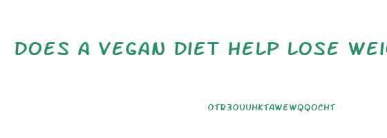 does a vegan diet help lose weight