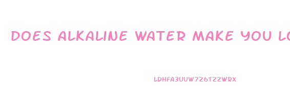 does alkaline water make you lose weight