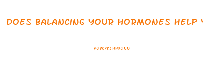 does balancing your hormones help you lose weight