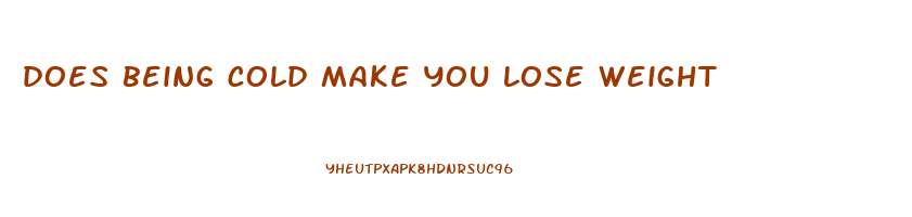 does being cold make you lose weight