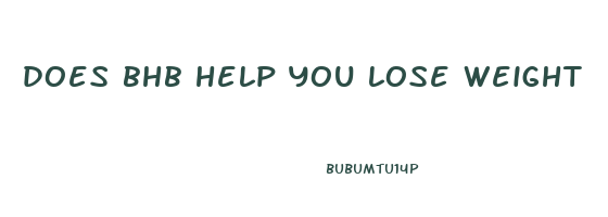 does bhb help you lose weight