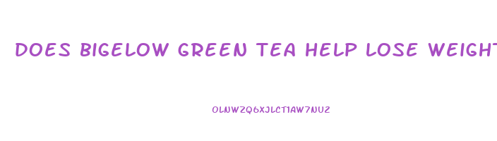 does bigelow green tea help lose weight