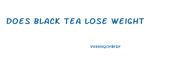 does black tea lose weight