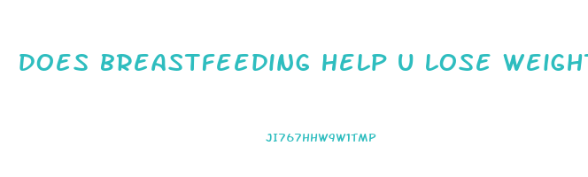 does breastfeeding help u lose weight