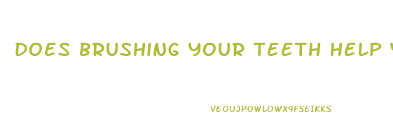 does brushing your teeth help you lose weight