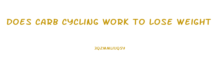 does carb cycling work to lose weight
