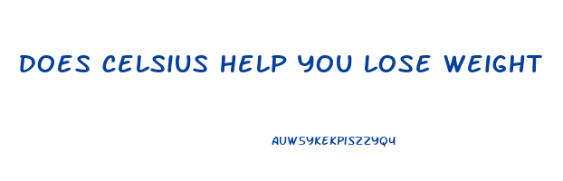 does celsius help you lose weight