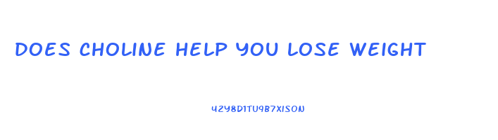 does choline help you lose weight