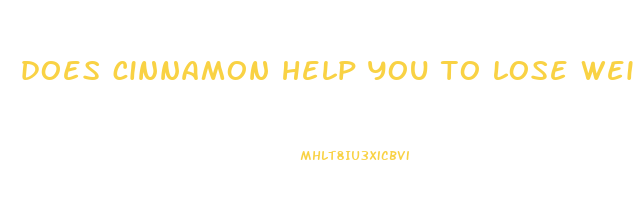 does cinnamon help you to lose weight