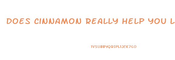 does cinnamon really help you lose weight