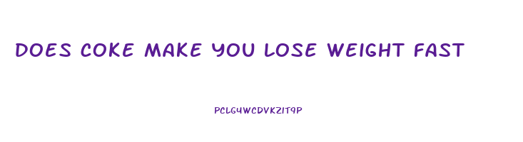 does coke make you lose weight fast