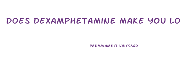 does dexamphetamine make you lose weight