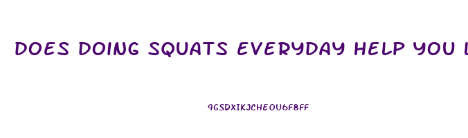 does doing squats everyday help you lose weight