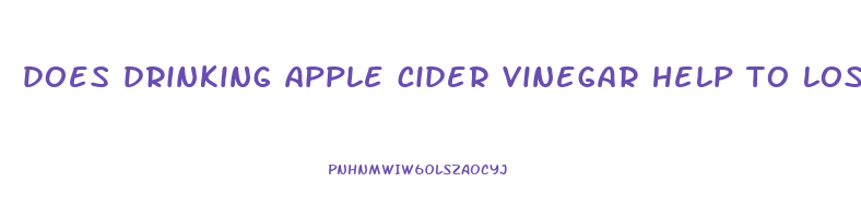 does drinking apple cider vinegar help to lose weight