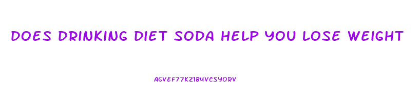 does drinking diet soda help you lose weight