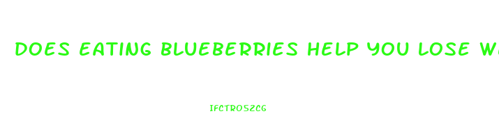 does eating blueberries help you lose weight