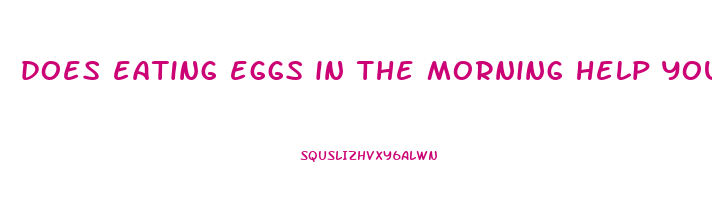 does eating eggs in the morning help you lose weight
