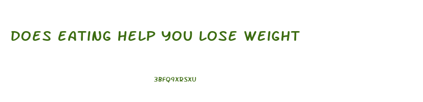 does eating help you lose weight