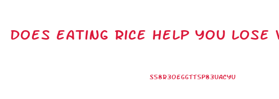 does eating rice help you lose weight
