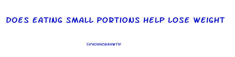 does eating small portions help lose weight