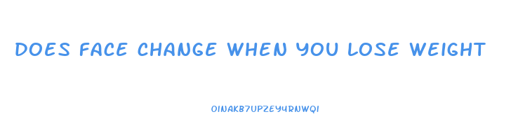 does face change when you lose weight